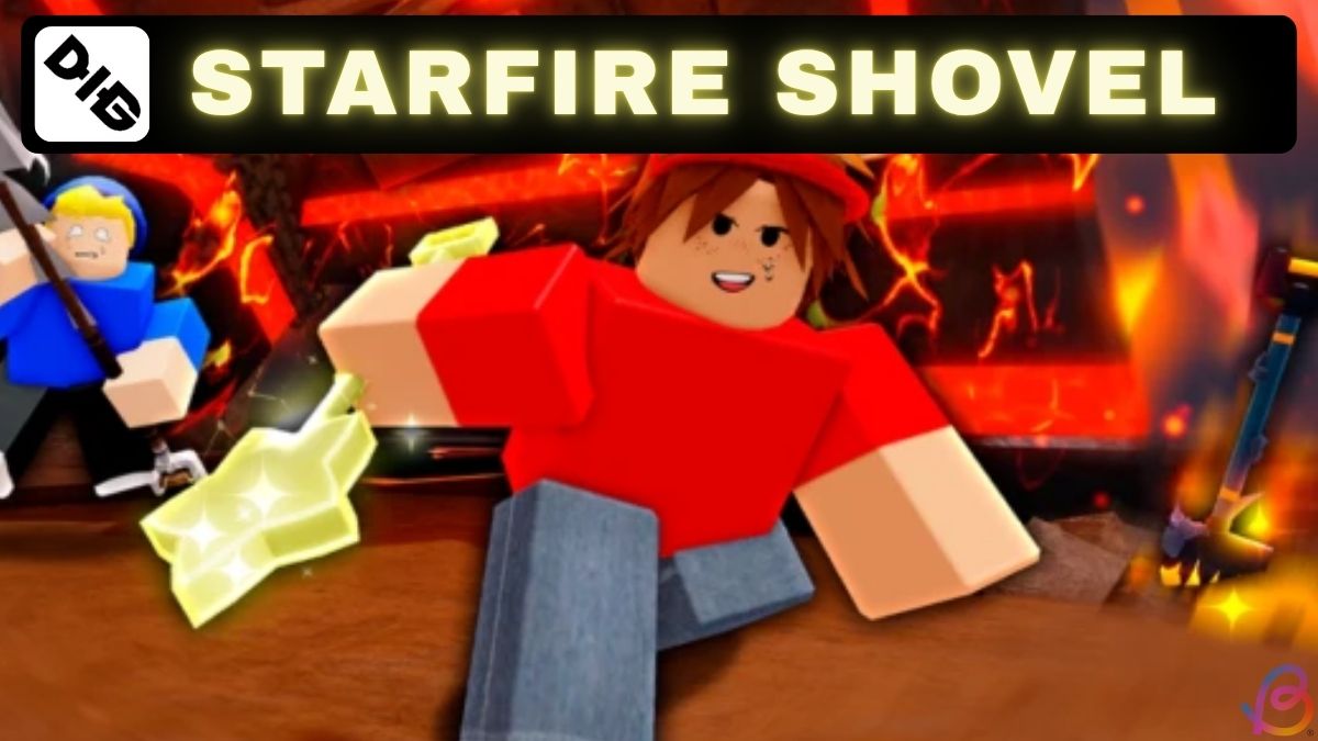 Dig Starfire Shovel Guide
