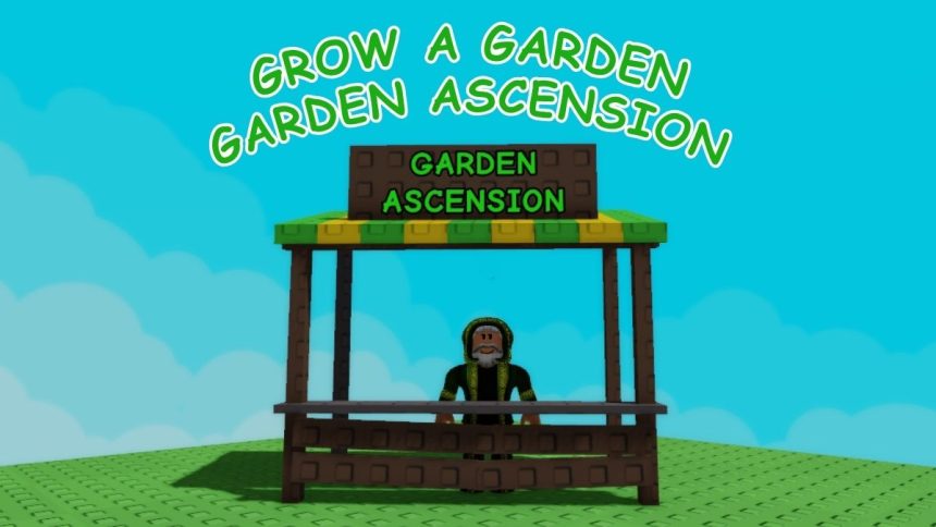 Grow A Garden Ascend Guide Comment renaitre dans le
