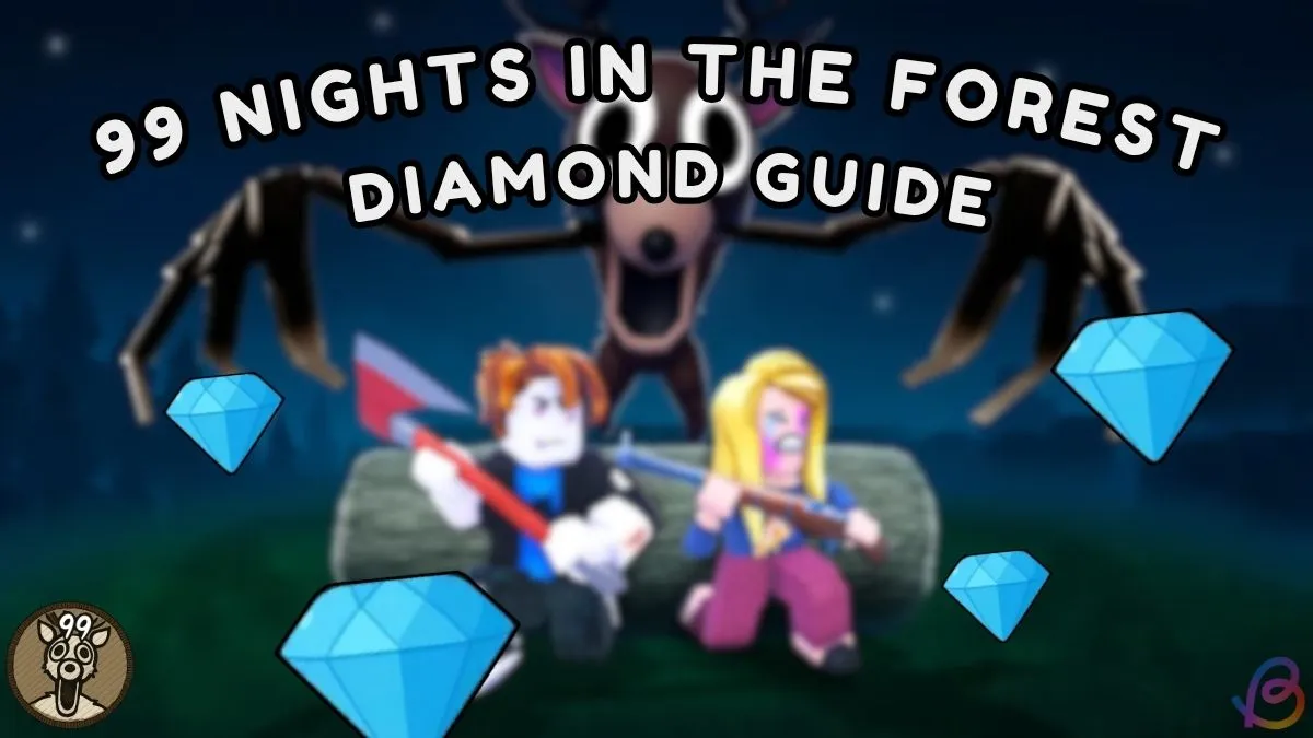 How to Get Diamonds in 99 Nights in the Forest
