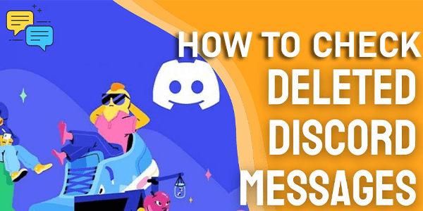 How to Check Who Deleted Messages on Discord