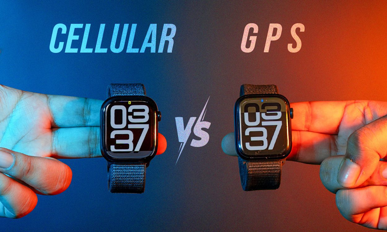 Apple Watch GPS vs Cellular Choosing the Right Model for
