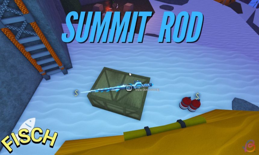 Unlocking the Summit Rod in Fisch A Comprehensive Guide