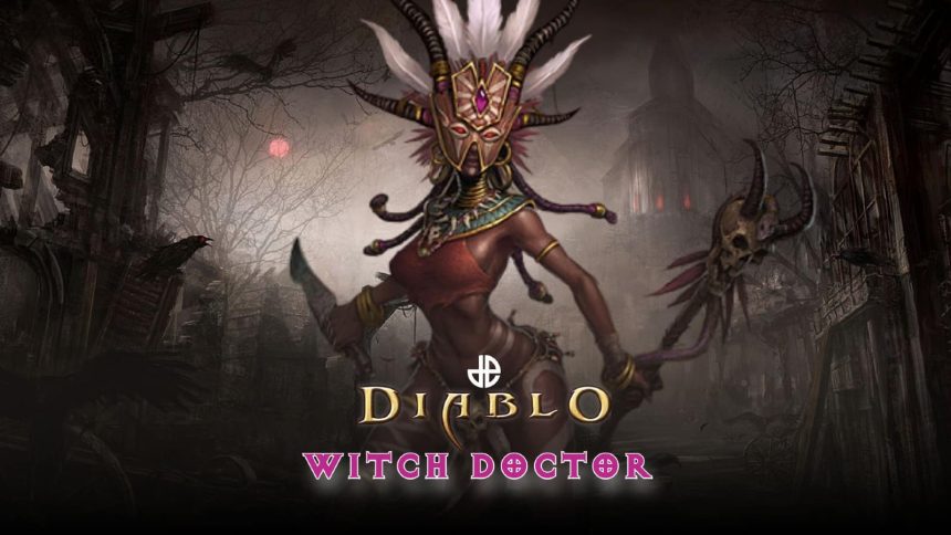 Top Witch Doctor Builds for Diablo 3 Season 34 Guide