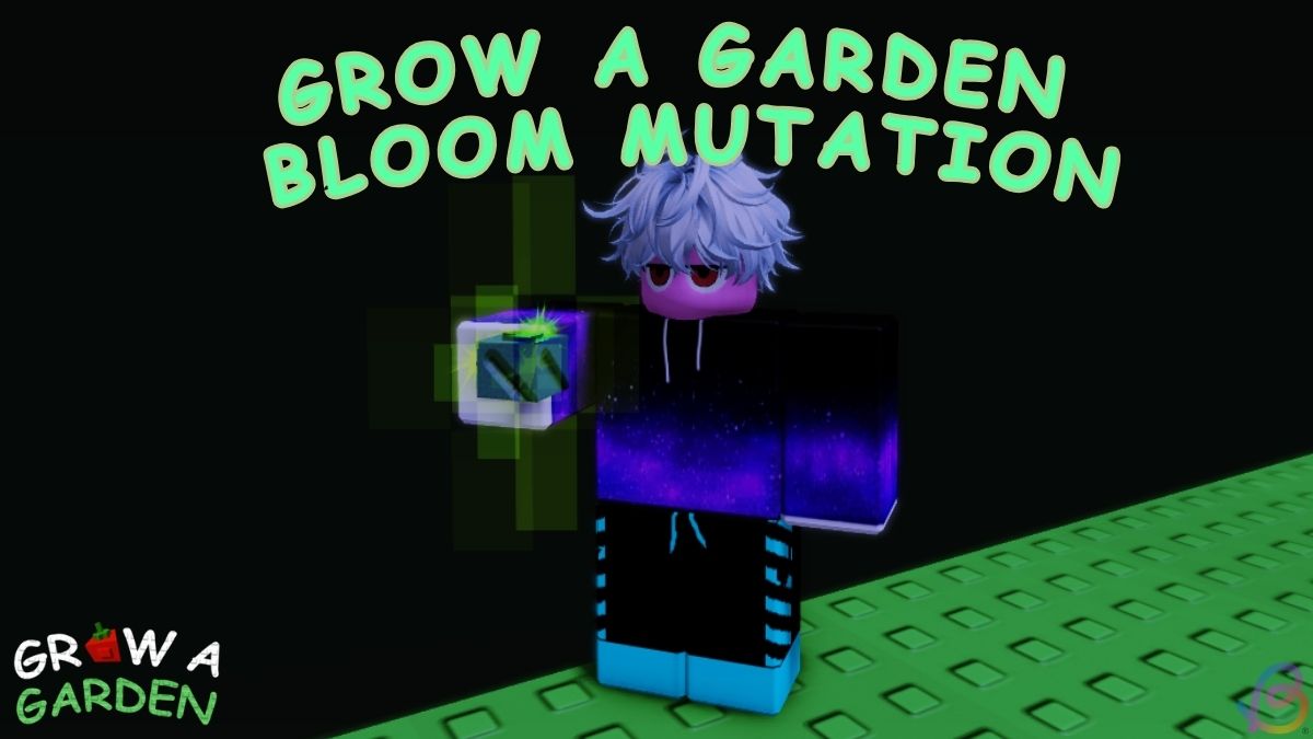 Unlocking Bloom Mutation in Grow a Garden A Comprehensive Guide