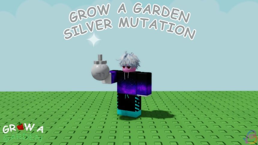 Unlocking Silver Mutation in Grow a Garden A Step by Step Guide