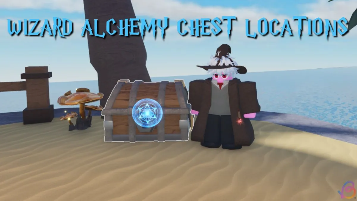 Ultimate Guide to Finding All Wizard Alchemy Chest Locations